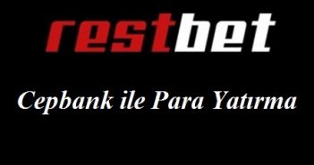 Restbet Cepbank ile Para Yatırma Restbet Cepbank ile Para Yatırma