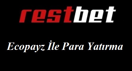 Restbet Ecopayz İle Para Yatırma