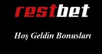 Restbet Hoş Geldin Bonusları Restbet Hoş Geldin Bonusları