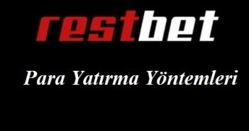 Restbet Para Yatırma Yöntemleri