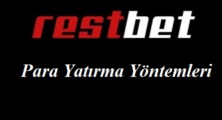 Restbet Para Yatırma Yöntemleri