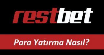 Restbet Para Yatırma Nasıl? Restbet Para Yatırma Nasıl?