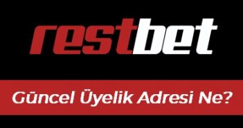 Restbet Güncel Üyelik Adresi Ne?