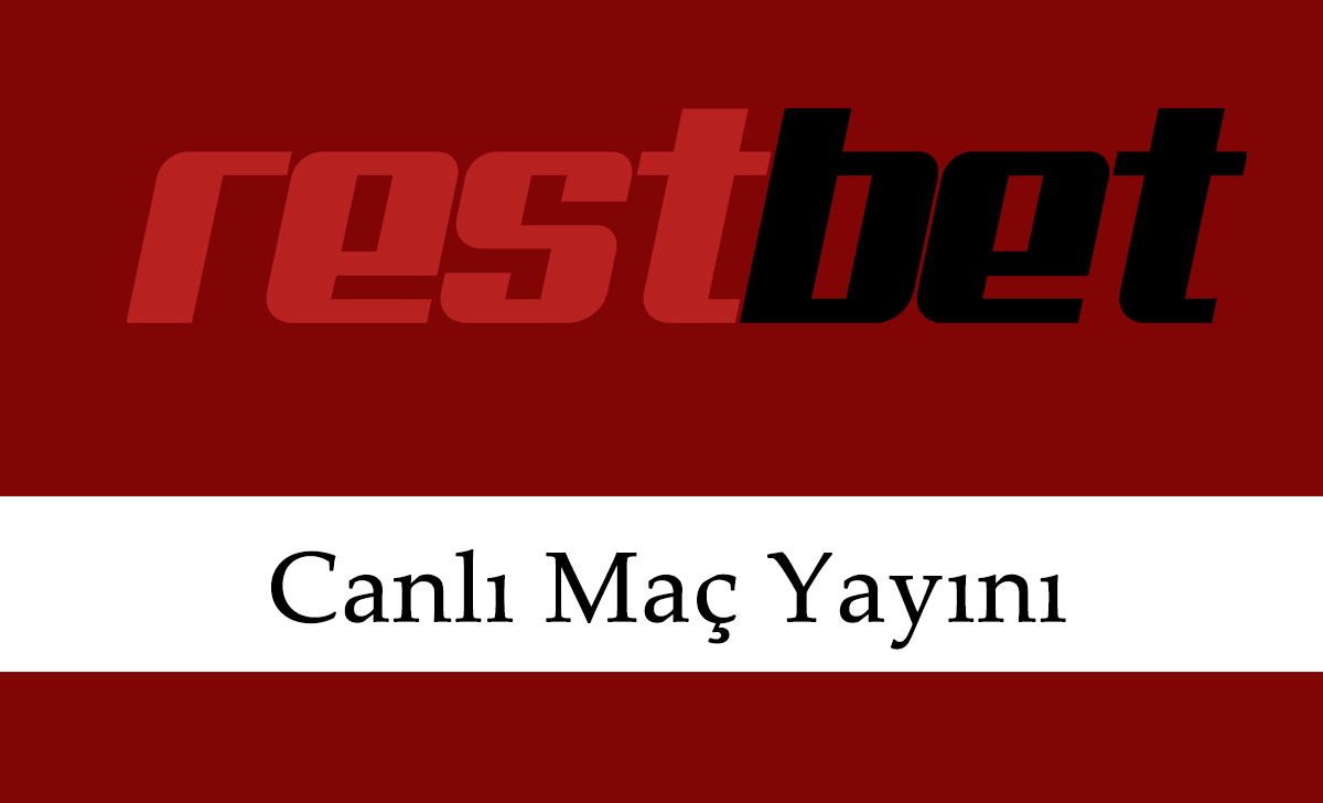 Restbet Canlı Maç Yayını