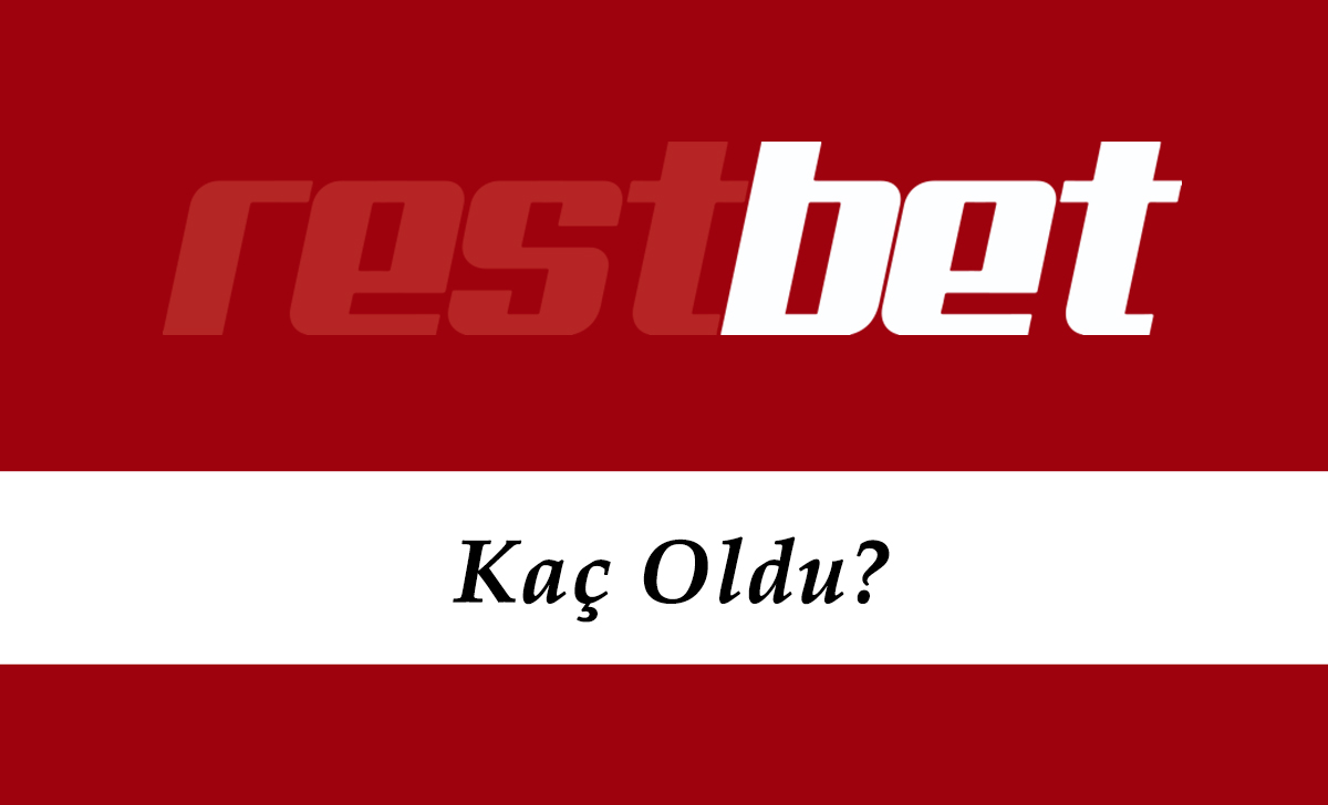 Restbet Kaç Oldu?