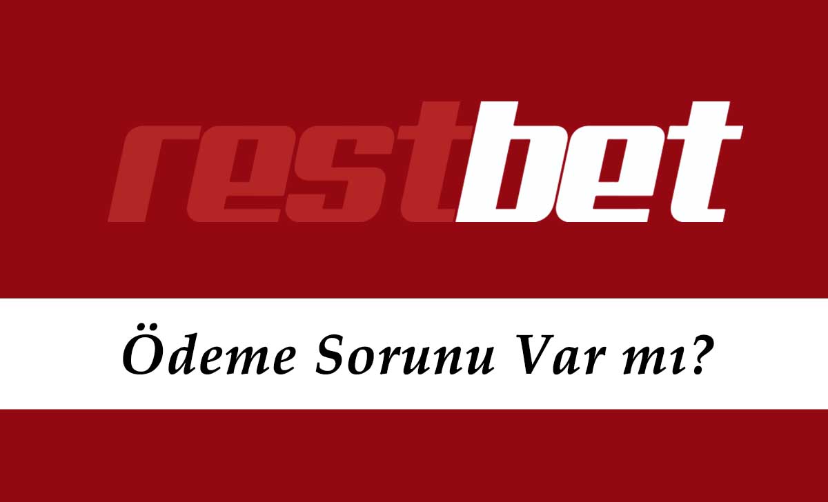 Restbet Ödeme Sorunu Var mı?