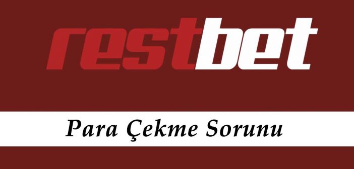 Restbet Para Çekme Sorunu