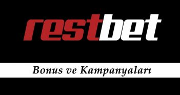 Restbet Bonus ve Kampanyaları Restbet Bonus ve Kampanyaları