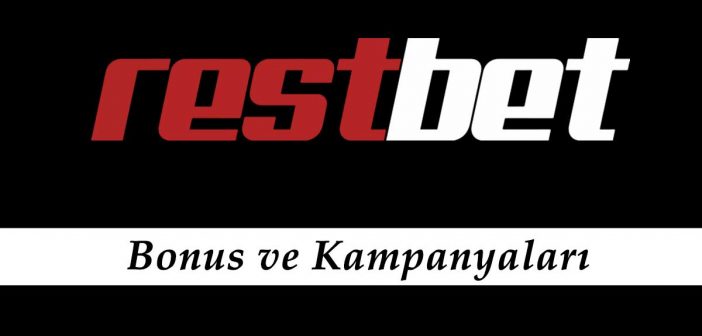 Restbet Bonus ve Kampanyaları