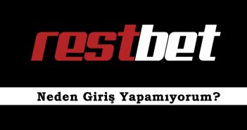 Restbet Neden Giriş Yapamıyorum? Restbet Neden Giriş Yapamıyorum?