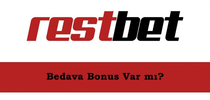 Restbet Bedava Bonus Var mı?