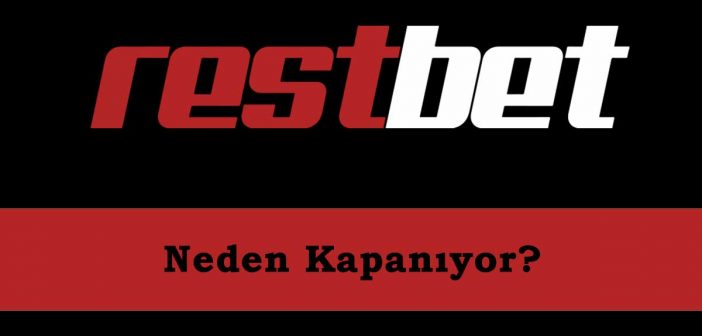 Restbet Neden Kapanıyor?