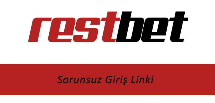 Restbet Sorunsuz Giriş Linki