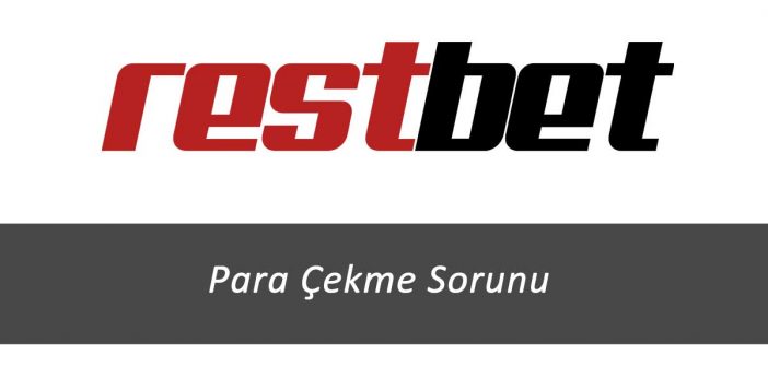 Restbet Para Çekme Sorunu