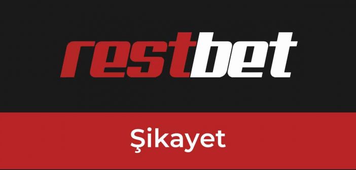 Restbet şikayet